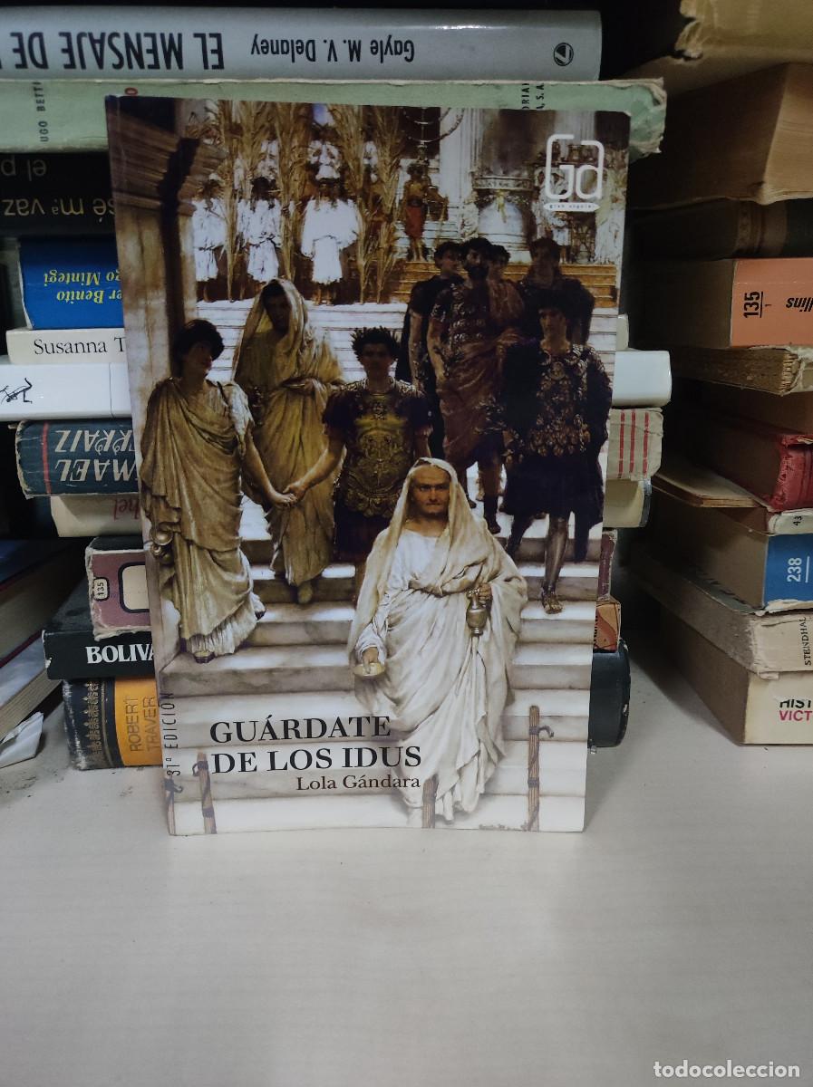 Libros: Gu&aacute;rdate de los idus - Lola G&aacute;ndara - Foto 1