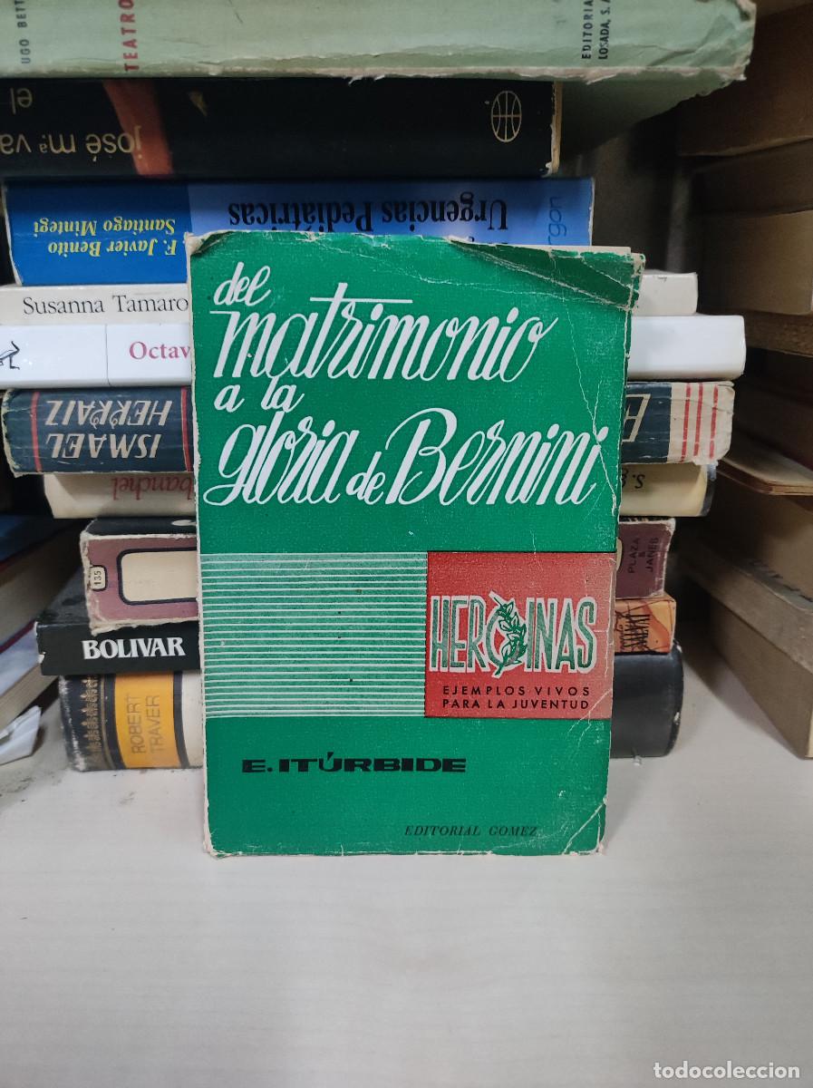 Libros: DEL MATRIMONIO A LA GLORIA DE BERNINI E. IT&Uacute;RBIDE EDITORIAL GOMEZ - Foto 1