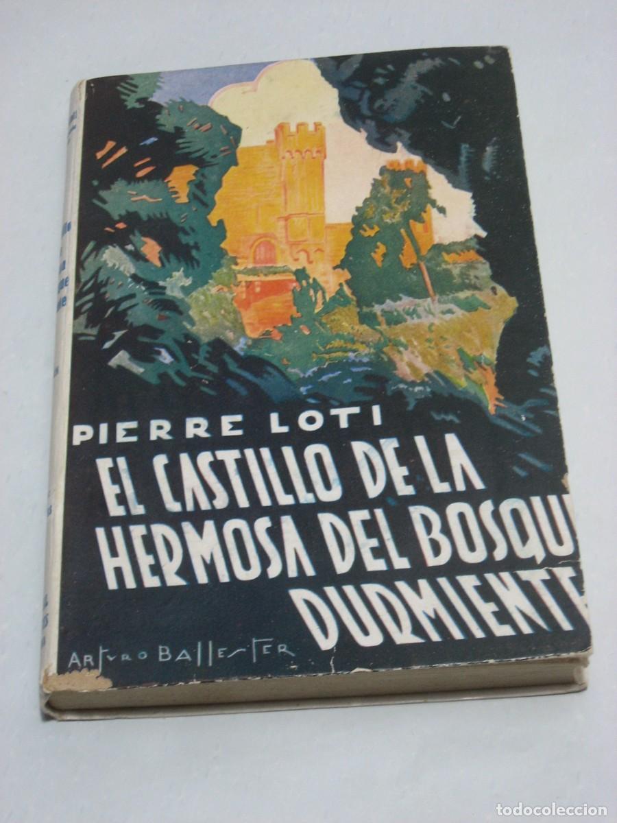 Libros: EL CASTILLO DE LA HERMOSA DEL BOSQUE DURMIENTE - Pierre Loti - Foto 1