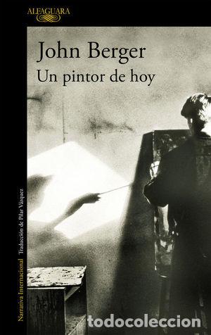 Libros: UN PINTOR DE HOY - BERGER, JOHN - Foto 1