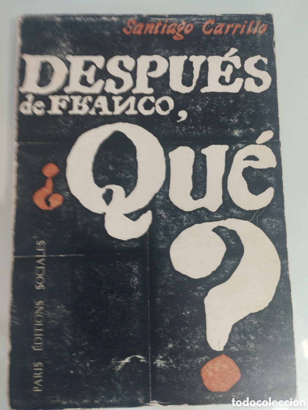 Libros: DESPUES DE FRANCO &iquest; QUE ? - SANTIAGO CARRILLO - Foto 1