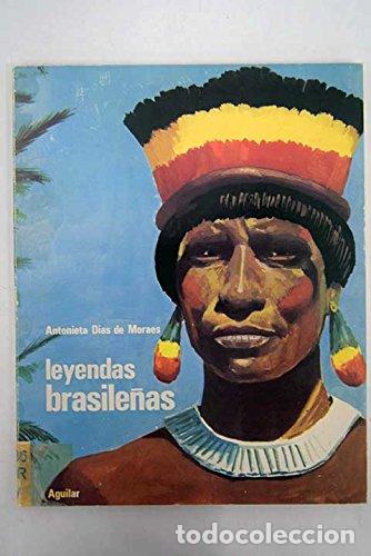 Libri di seconda mano: LEYENDAS BRASILE&Ntilde;AS contadas otra vez - Dias de Moraes,Antonieta