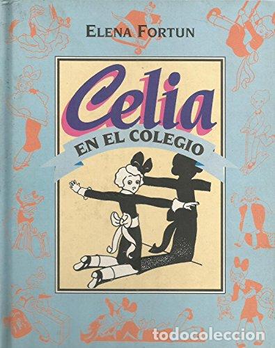 Libros: CELIA EN EL COLEGIO - Fort&uacute;n,Elena - Foto 1