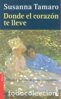 Libros: DONDE EL CORAZ&Oacute;N TE LLEVE - Tamaro,Susanna - Foto 1