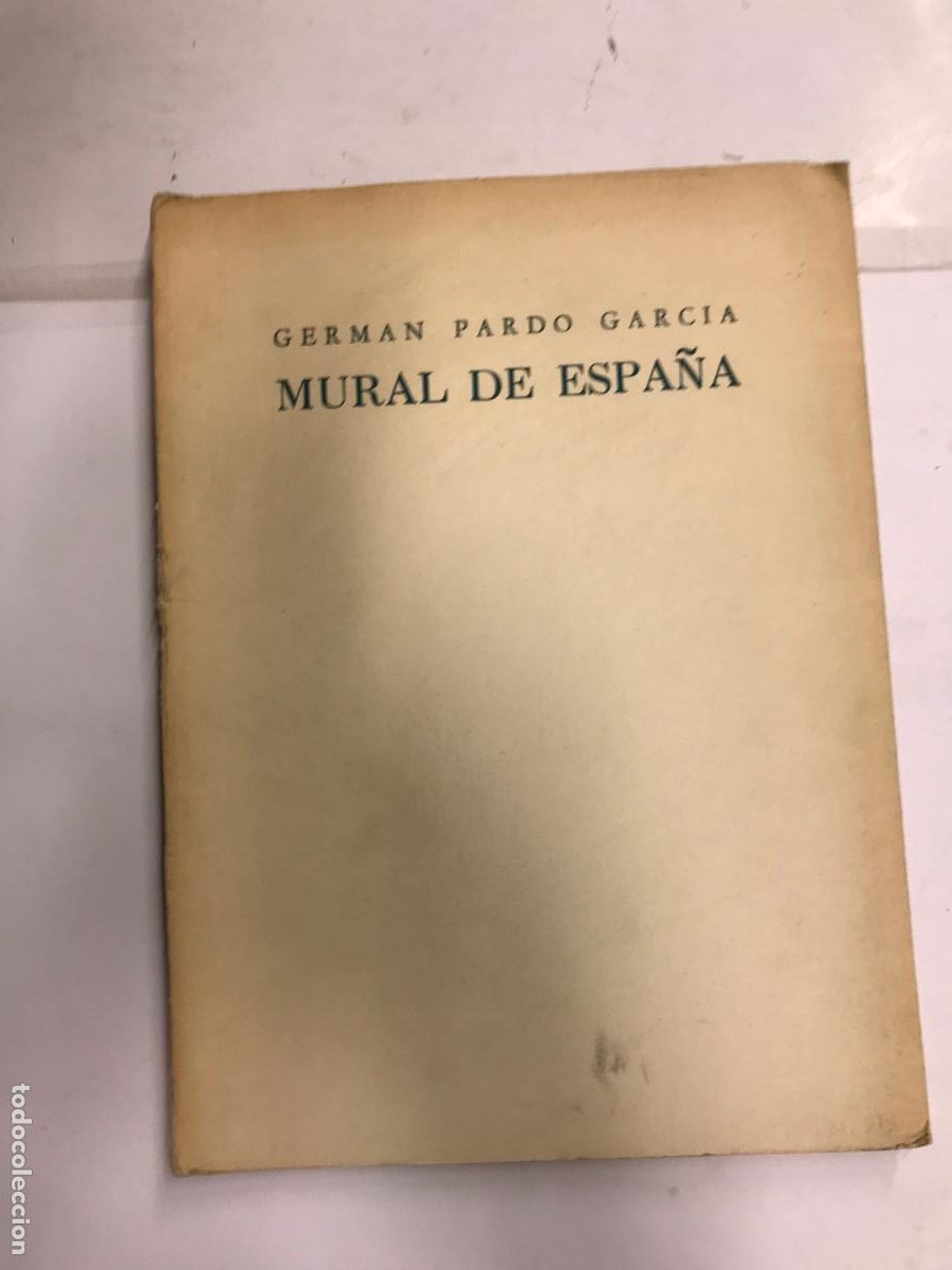Libros: MURAL DE ESPA&Ntilde;A. - GERM&Aacute;N PARDO GARC&Iacute;A. - Foto 1