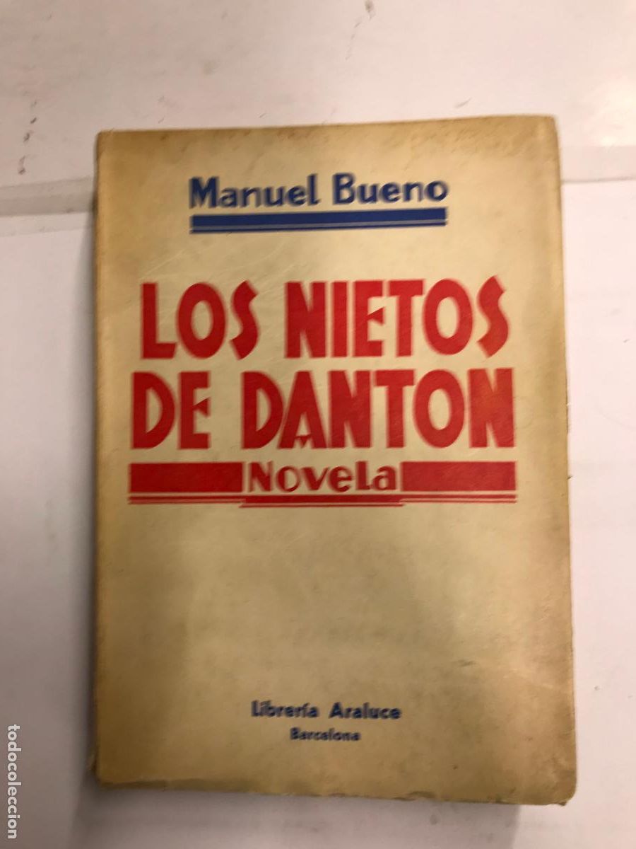 Libros: LOS NIETOS DE DANTON. - MANUEL BUENO. (PRIMERA EDICI&Oacute;N). - Foto 1