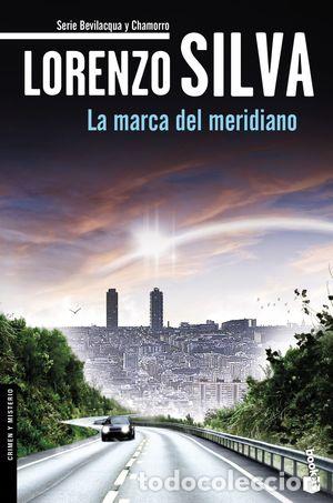 Libros: LA MARCA DEL MERIDIANO - SILVA, LORENZO - Foto 1