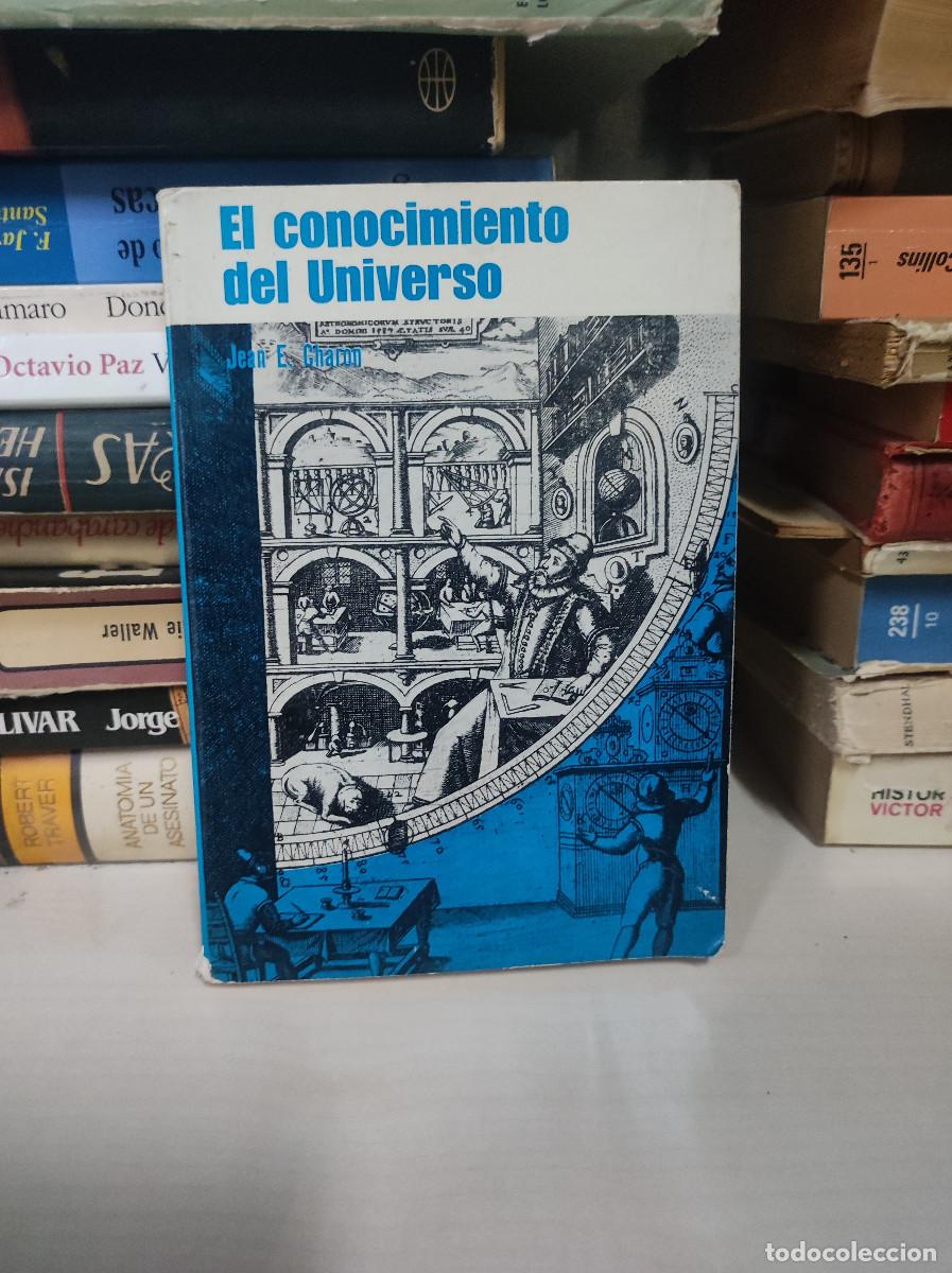 Libros: EL CONOCIMIENTO DEL UNIVERSO JEAN E CHARON - Foto 1