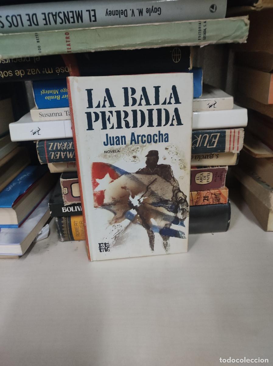 Libros: LA BALA PERDIDA. JUAN ARCOCHA - Foto 1