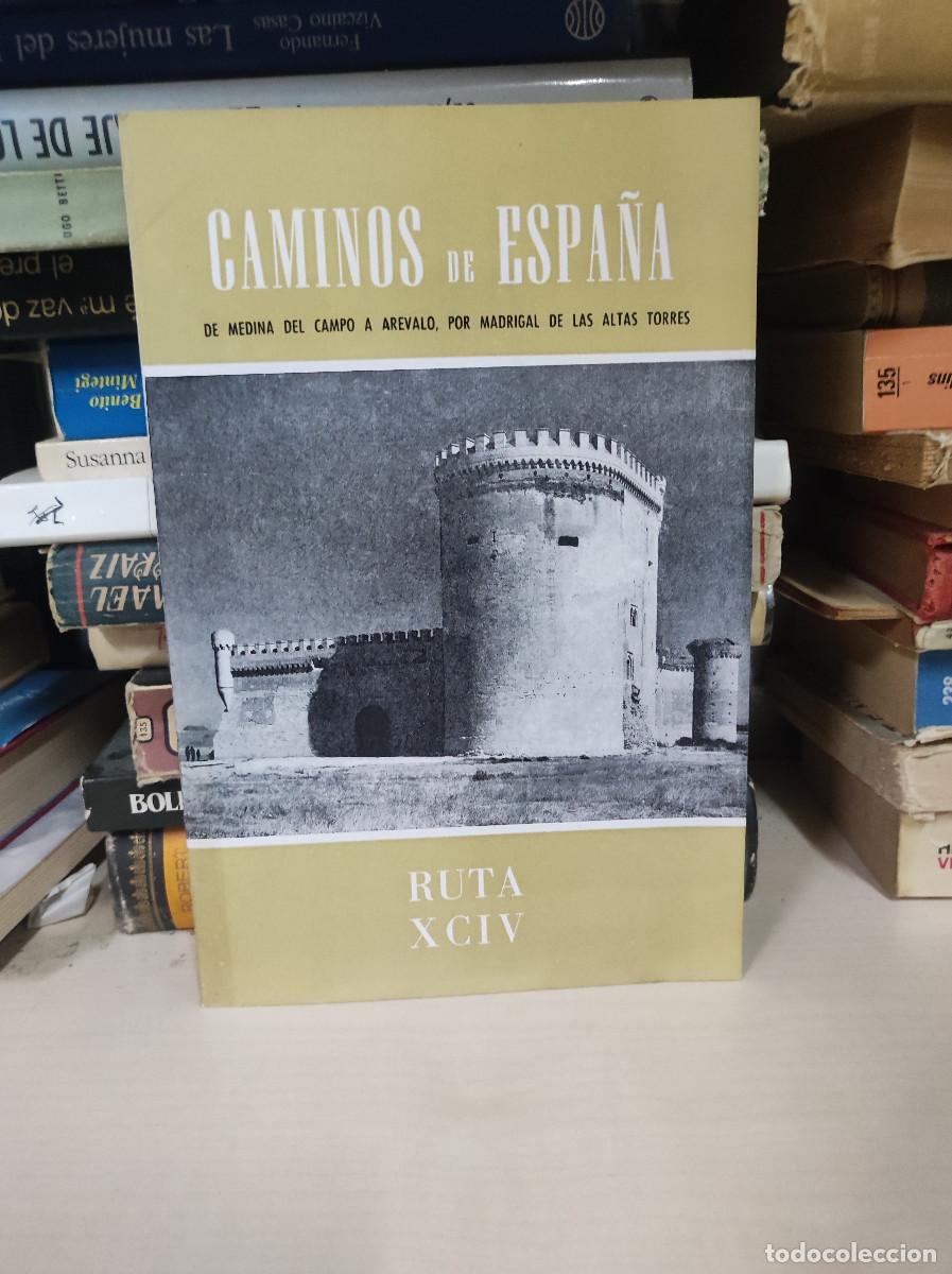 Libros: CAMINOS DE ESPA&Ntilde;A DE MEDINA DEL CAMPO A AREVALO POR MADRIGAL DE LAS ALTAS TOREES