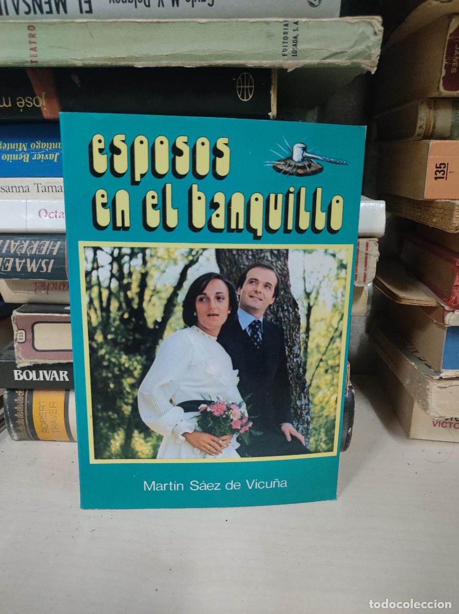 Libri di seconda mano: ESPOSOS EN EL BANQUILLO - MARTIN SAEZ DE VICU&Ntilde;A