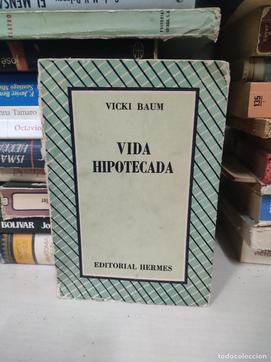 Libros: Vida hipotecada - Baum, Vicki - Foto 1