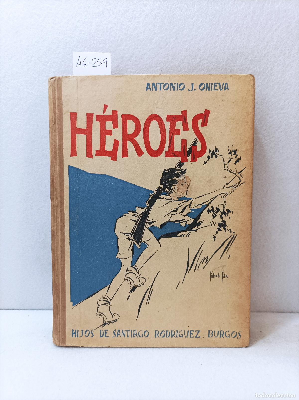 Libros: ONIEVA, Antonio Juan: - H&eacute;roes. - Foto 1
