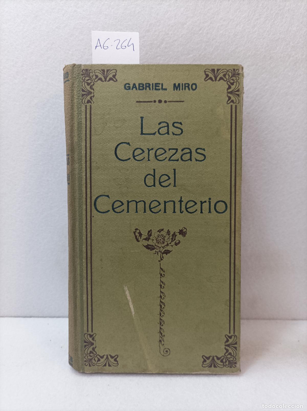 Libros: MIR&Oacute;, Gabriel: - Las cerezas del cementerio. - Foto 1
