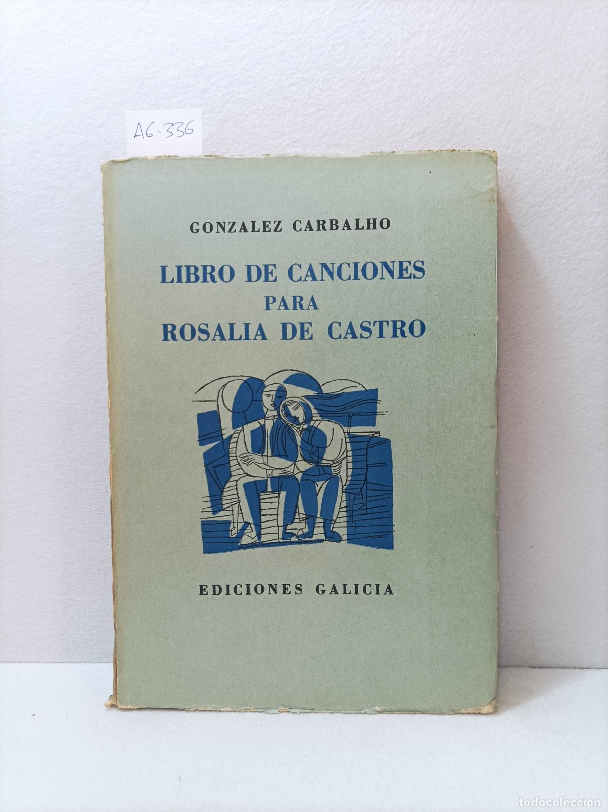 Libros: GONZ&Aacute;LEZ CARBALHO: - Libro de canciones para Rosal&iacute;a Castro. - Foto 1
