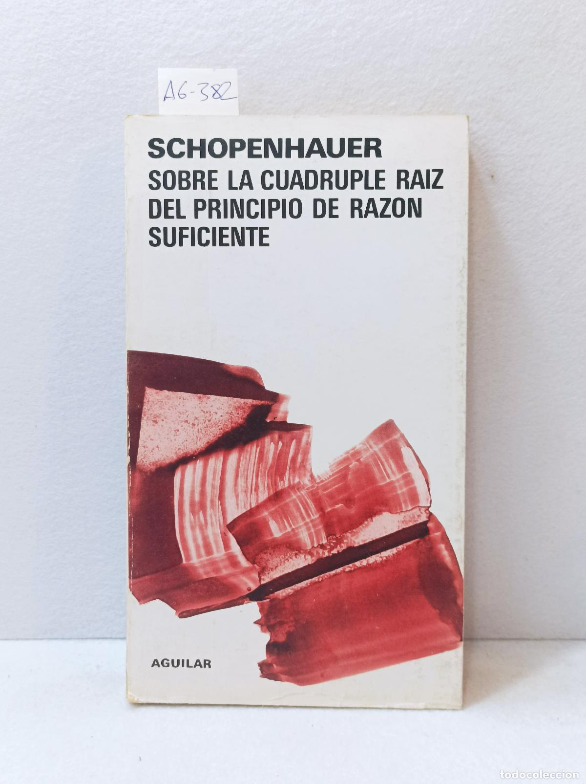 Libros: SCHOPENHAUER, Arthur: - Sobre la cu&aacute;druple ra&iacute;z del principio de raz&oacute;n suficiente. - Foto 1