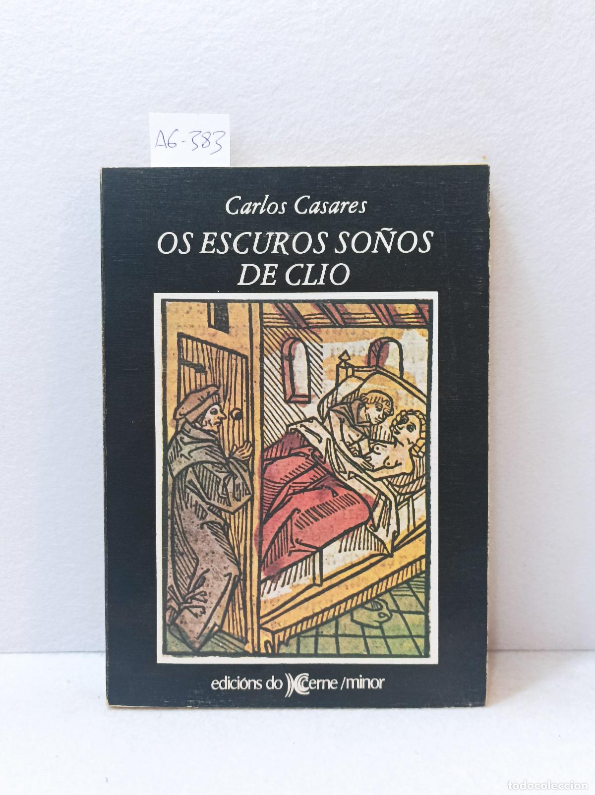 Libros: CASARES, Carlos: - Os escuros so&ntilde;os de Clio. - Foto 1