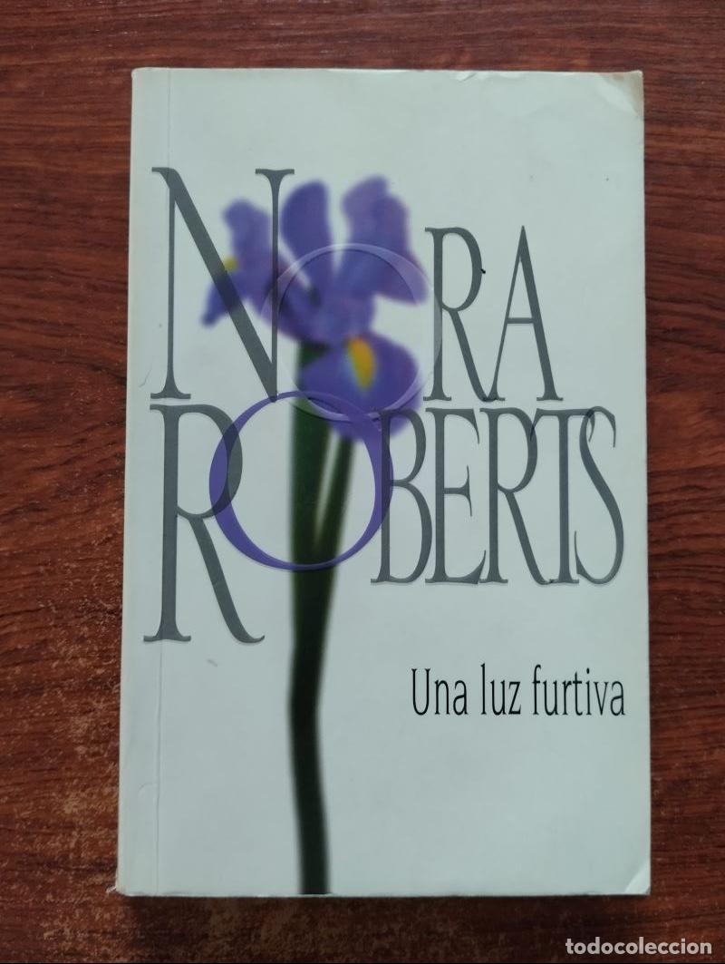 Libros: Una luz furtiva - Nora Roberts - Foto 1