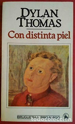 Libros: CON DISTINTA PIEL - THOMAS, DYLAN MARLAIS - Foto 1