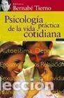 Libros: PSICOLOG&Iacute;A PR&Aacute;CTICA DE LA VIDA COTIDIANA - TIERNO, BERNAB&Eacute; - Foto 1