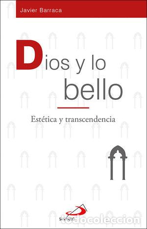 Libros: DIOS Y LO BELLO - BARRACA MAIRAL, JAVIER - Foto 1