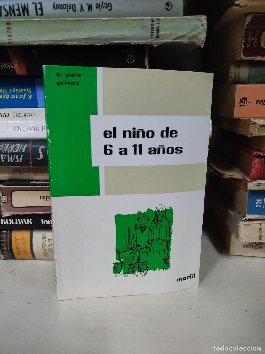 Livres: El ni&ntilde;o de 6 a 11 a&ntilde;os : vida afectiva, problemas familiares / Pierre Galimard