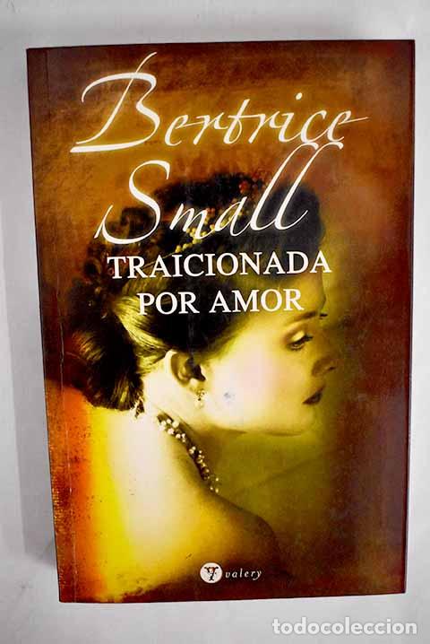 Libros: Traicionada por amor.- Small, Bertrice - Foto 1