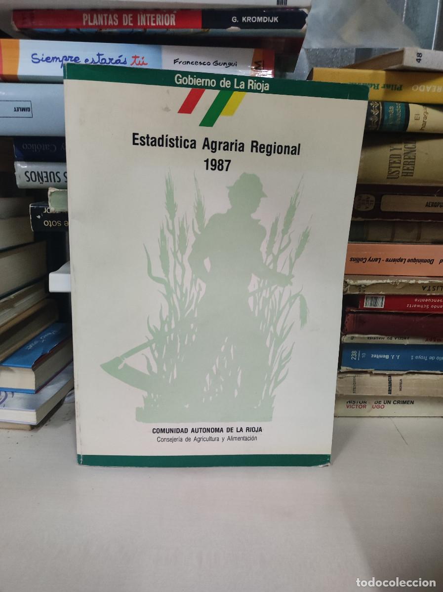 Livres: ESTADISTICA AGRARIA REGIONAL 1987 COMUNIDAD ATUONOMA DE LA RIOJA