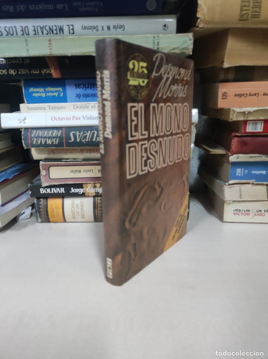 Libros: EL MONO DESNUDO DESMOND MORRIS - Foto 3
