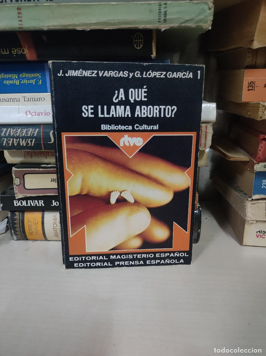 Libros: &iquest;A qu&eacute; se llama aborto?.- Jim&eacute;nez Vargas, Juan - Foto 1