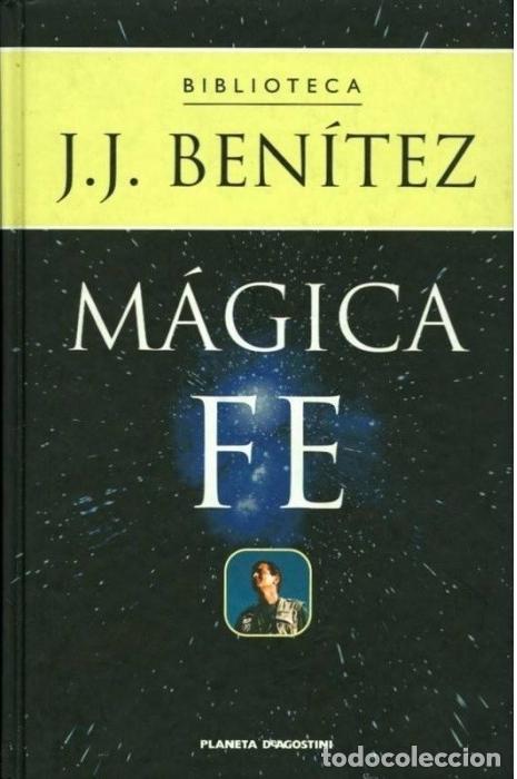 Libros: M&Aacute;GICA FE - Juan Jos&eacute; Ben&iacute;tez - Foto 1