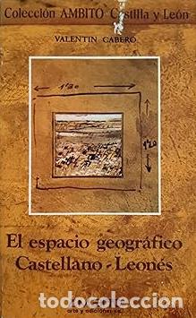 Libri di seconda mano: EL ESPACIO GEOGRAFICO CASTELLANO-LEONES - Valentin Cabero