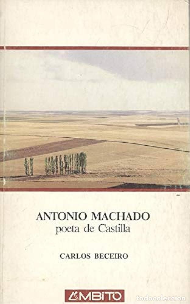 Libros: ANTONIO MACHADO, POETA DE CASTILLA - Carlos Beceiro - Foto 1