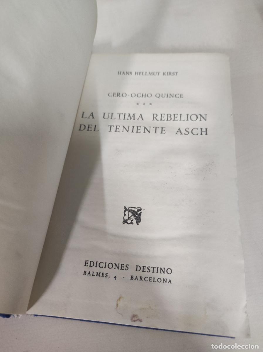 Libros: La &uacute;ltima rebeli&oacute;n del Teniente Asch.- Kirst, Hans Hellmut - Foto 8