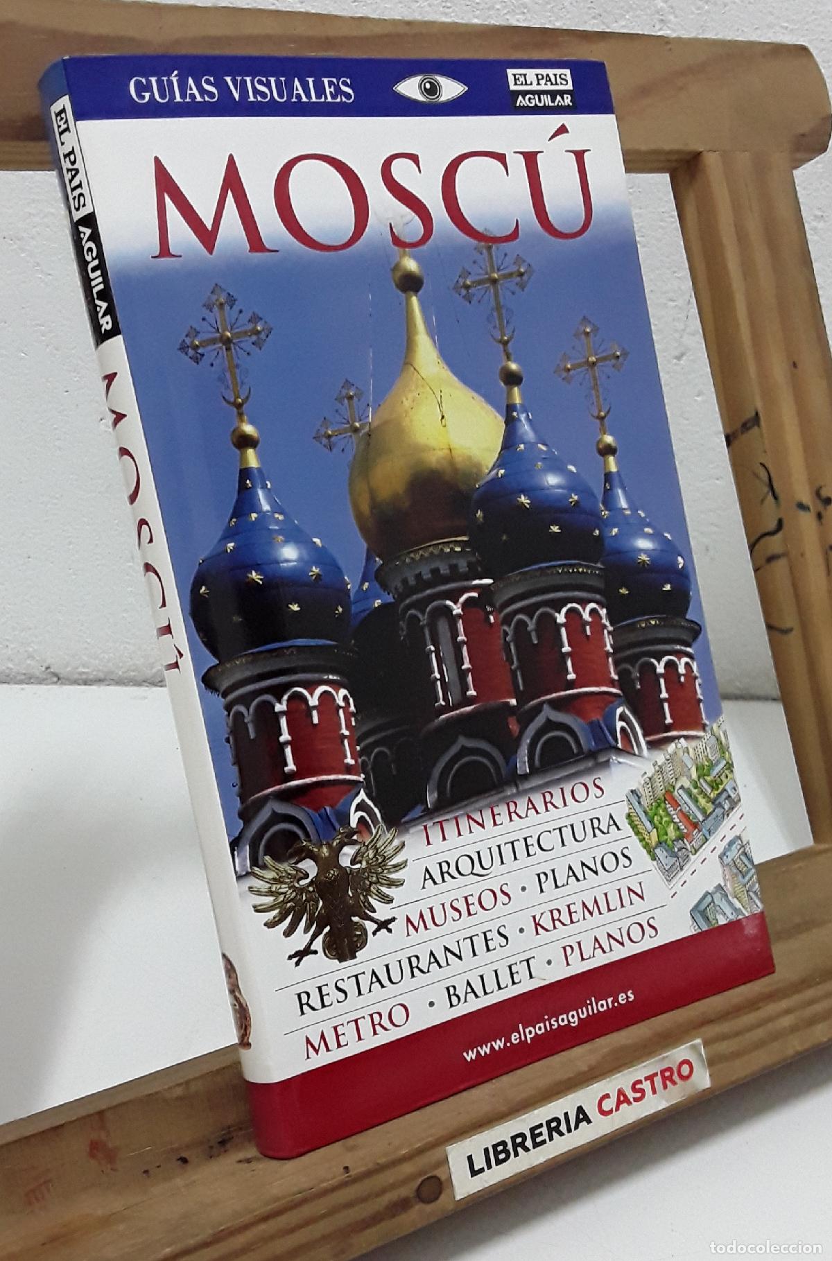 Libros: Gu&iacute;as Visuales. El Pa&iacute;s Aguilar. Mosc&uacute; - Varios. - Foto 1