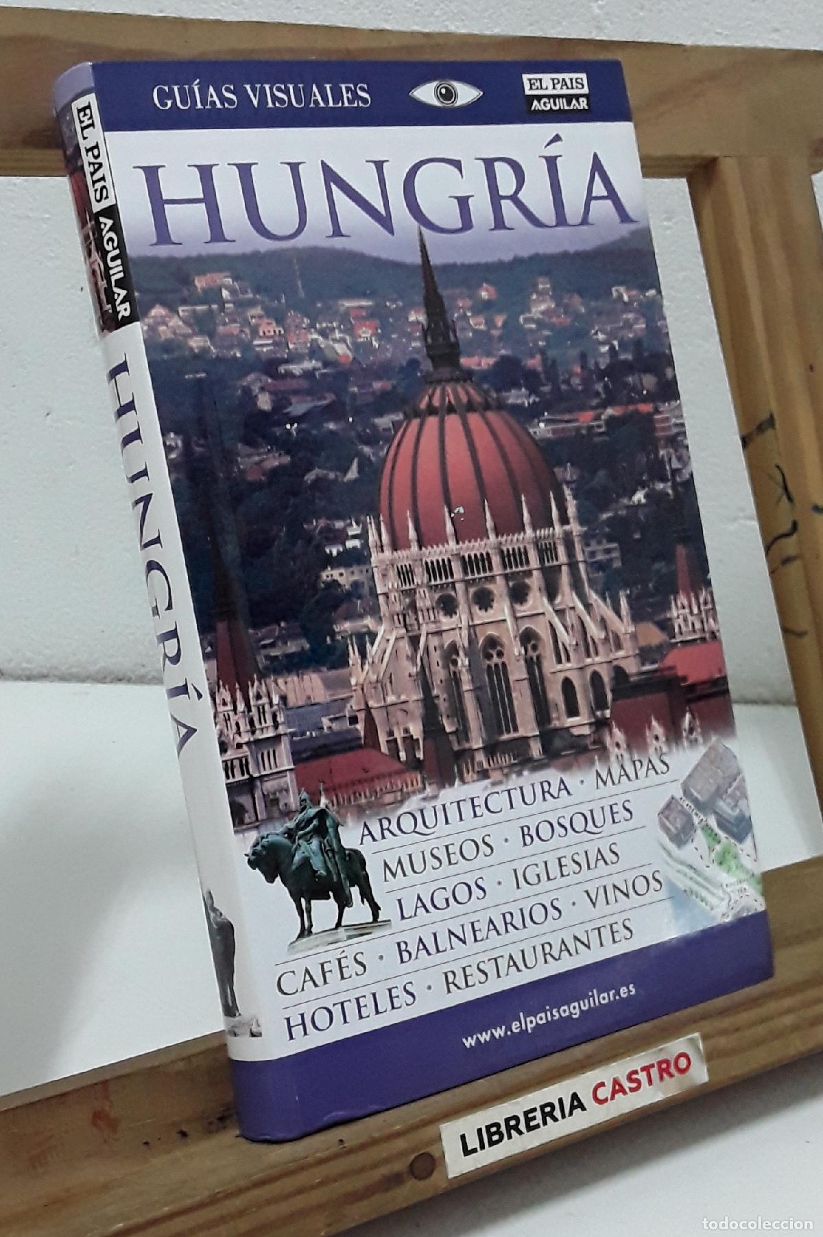 Libros: Gu&iacute;as Visuales. El Pa&iacute;s Aguilar. Hungr&iacute;a - Varios. - Foto 1