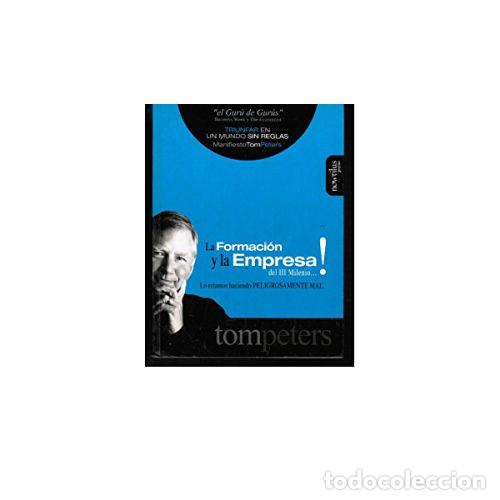 Libros: LA FORMACION y la EMPRESA - PETERS. TOM - Sin Especificar - Foto 1