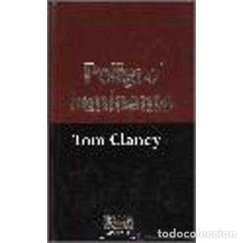 Libros: PELIGRO INMINENTE - TOM CLANCY - Sin Especificar - Foto 1
