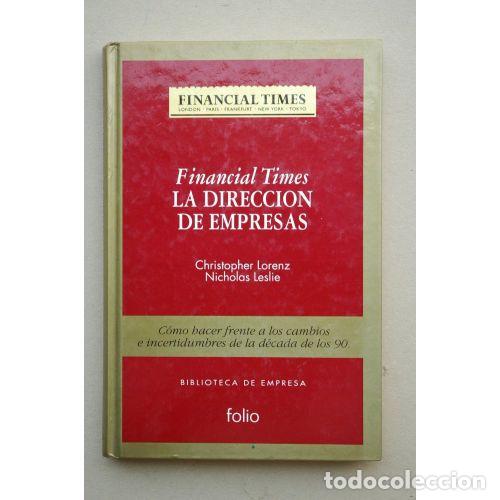 Libros: LA DIRECCION de EMPRESAS FINANCIAL TIMES - LORENZ/LESLIE - Sin Especificar