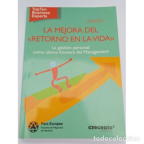 B&uuml;cher: La Mejora del Retorno en la Vida - Luis Mar&iacute;a Huete - Aranzadi - 2009, 1&ordf; ed. - Top Ten Business, N&ordm;