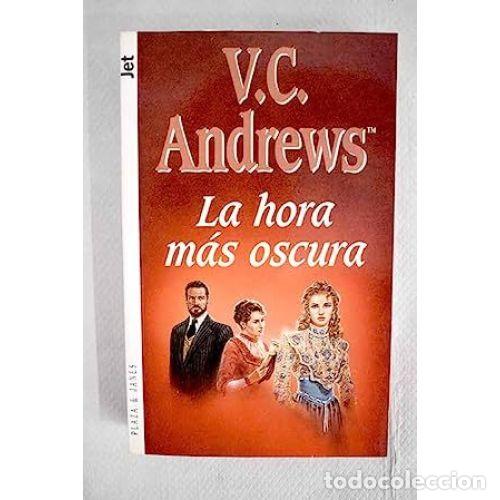 B&uuml;cher: Hora m&aacute;s oscura - Andrews, V.C. - Plaza & Jan&eacute;s - 1995, 1&ordf; ed. - Fant&aacute;sticas Vacaciones Jet - Trad.