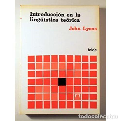 Libros: Introducci&oacute;n en la Ling&uuml;&iacute;stica Te&oacute;rica - John Lyons - Sin Especificar - Foto 1
