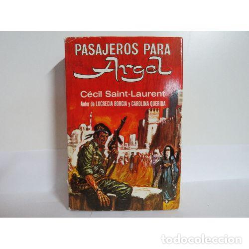 Libros: Pasajeros para Argel - C&eacute;cil Saint Laurent - Sin Especificar - Foto 1
