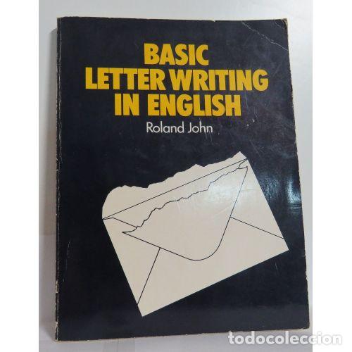 B&uuml;cher: BASIC LETTER WRITING IN ENGLISH. - ROLAND JOHN - Sin Especificar