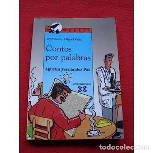 Livros em segunda m&atilde;o: Contos por Palabras - Fernandez Paz, Agustin - Editorial Xerais - 1997, 1&ordf; ed. - Colecci&oacute;n Merl&iacute;n