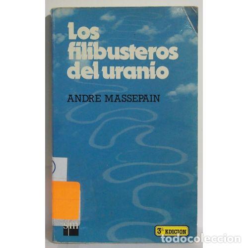 Livros em segunda m&atilde;o: LOS FILIBUSTEROS DEL URANIO.EDICIONES S.M. - ANDRE MASSEPAIN.