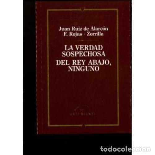 Libros: La Verdad Sospechosa del Rey Abajo, Ninguno - Juan Ruiz de Alarc&oacute;n, F. Rojas - S.A. Promoci&oacute;n - 1989
