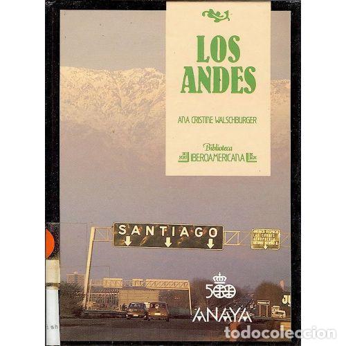 books: Los Andes - Ana Cristine Walschburger - Anaya - 1988, 1&ordf; ed. - Biblioteca Iberoamericana, N&ordm; 56