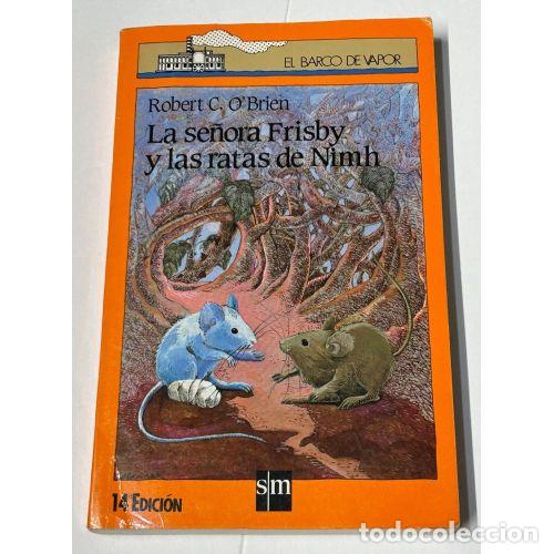Libros: A SE&Ntilde;ORA FRISBY E AS RATAS DE NIMH.O BARCO DE VAPOR. - ROBERT C.O&acute;BRIEN.