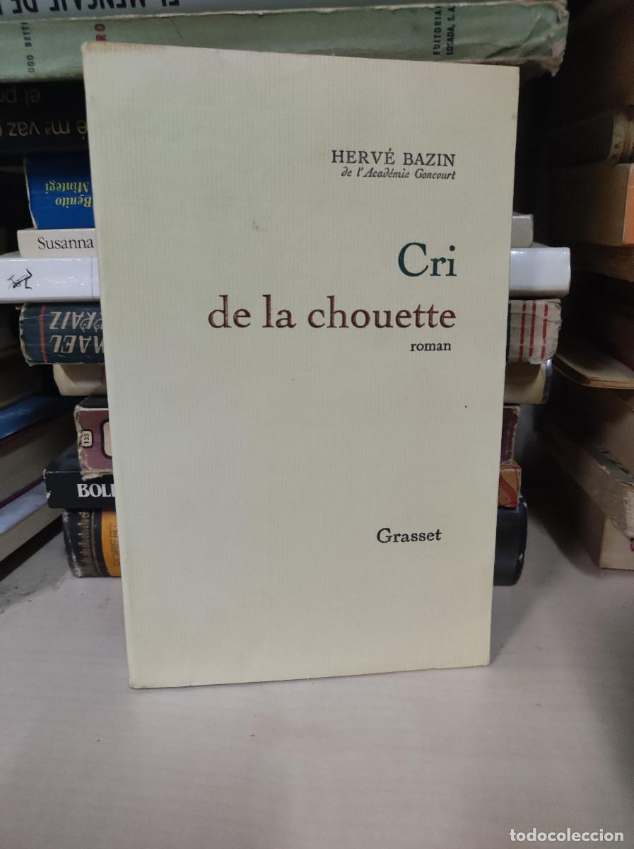 Livres: CRI DE LA CHOUETTE HERVE BAZIN GRASSET